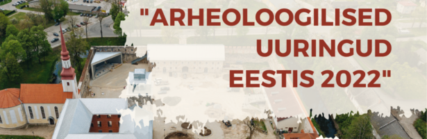 Näitus “Arheoloogilised uuringud Eestis 2022”