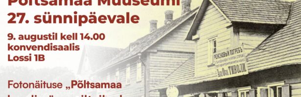 Põltsamaa Muuseumi 27. sünnipäev