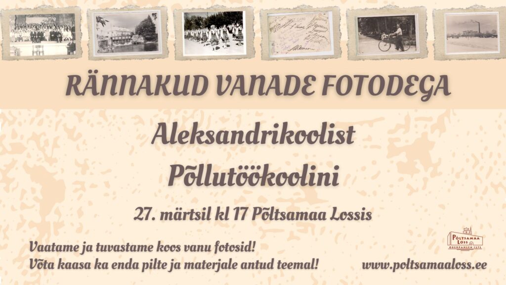 Rännakud vanade fotodega: “Aleksandrikoolist Põllutöökoolini”