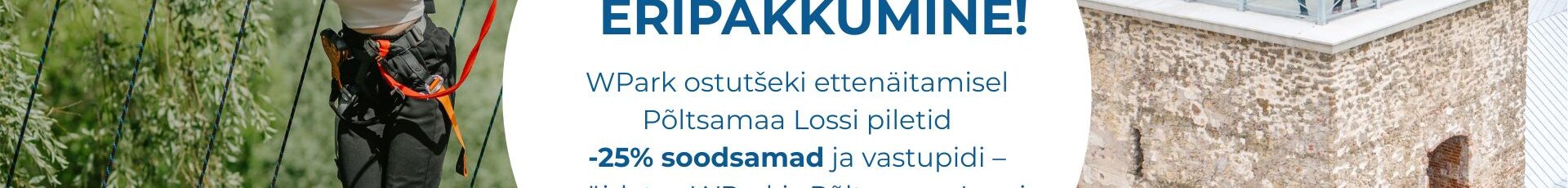 Eriapkkumine | Põltsamaa Loss & WPark | -25% soodustus