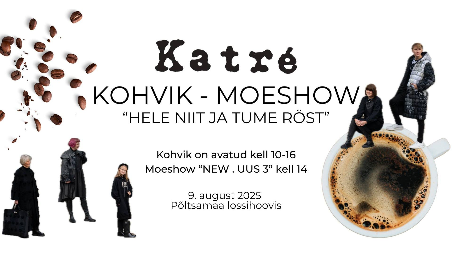 Katré kohvik-moeshow „Hele niit ja tume röst”