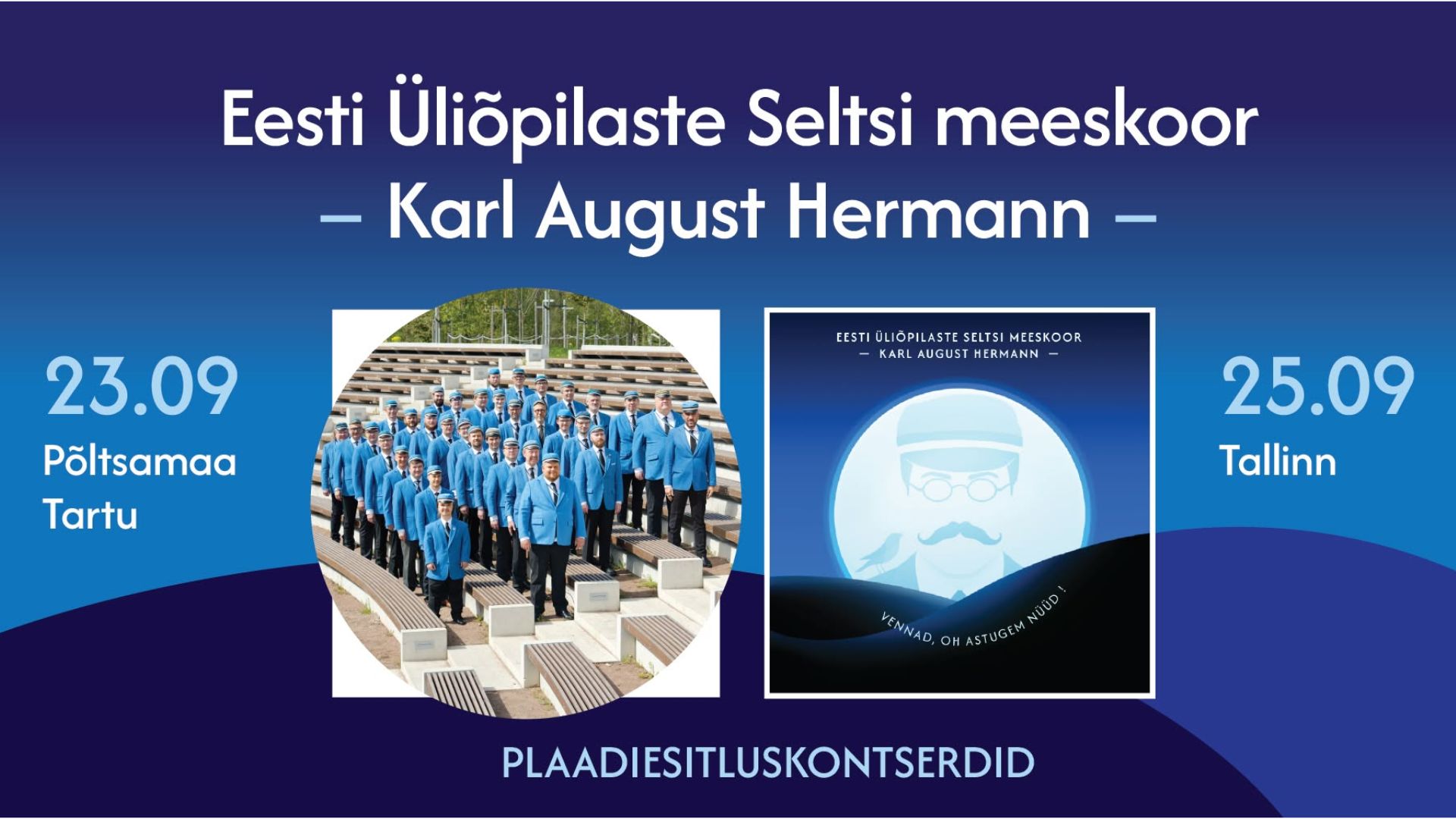 Vennad, oh astugem nüüd! Eesti Üliõpilaste Seltsi meeskoori kontsert